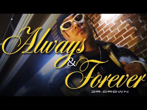 Jr.Crown - Always & Forever 