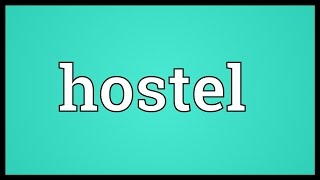Hostel Meaning