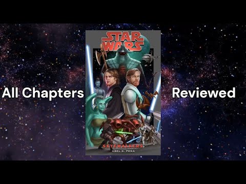 All Skyewalkers: A Clone Wars Story Chapters Reviewed! (Compilation!)