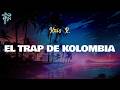 Kris R. – EL TRAP DE KOLOMBIA (Letra Oficial / Official Lyrics)