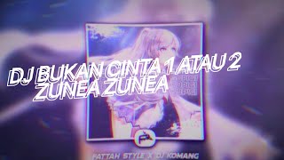 Download lagu DJ Bukan Cinta 1 Atau 2 X Zunea Zunea Viral Tik Tok!! Full Bass mp3