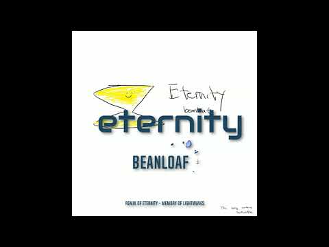 beanloaf - Eternity (lofi remix of eternity - memory of light waves from ffx-2)