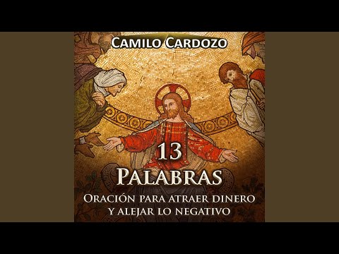 13 Palabras, Oracion para Atraer Dinero y Alejar Lo Negativo
