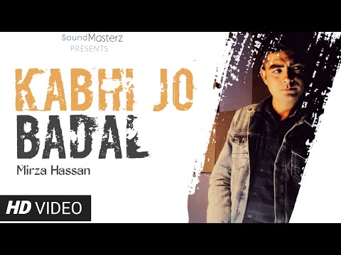 Kabhi Jo Badal Barse | Jackpot | Cover | Soulfull | Mirza Hassan | Sound Masterz