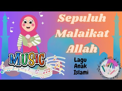 Lagu Anak Islami "10 Malaikat Allah"