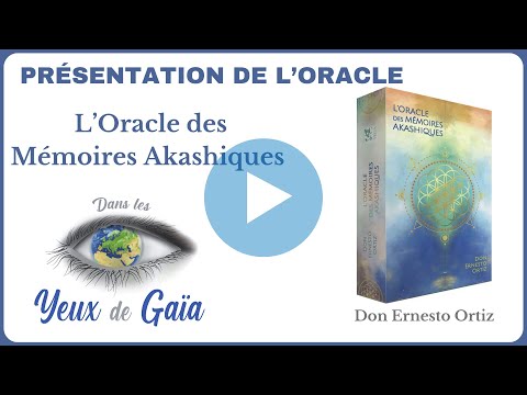 L'oracle des mémoires akashiques de Don Ernesto Ortiz 