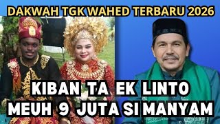 Download lagu Dakwah Tgk Wahed 2026 Terbaru‼️Meuh simanyam 9 Juta mp3