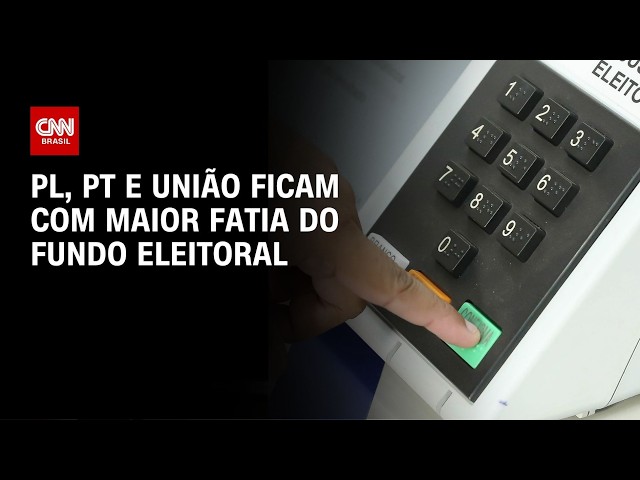 FUNDO ELEITORAL: PT, PL e União ficam com a maior fatia do montante | CNN 360º