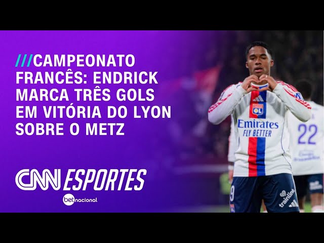 Com hat-trick de Endrick, Lyon goleia Metz na Ligue 1, da França | CNN PRIME TIME