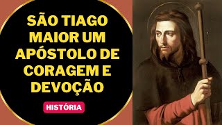 A história de São Tiago Maior um apóstolo de coragem e devoção