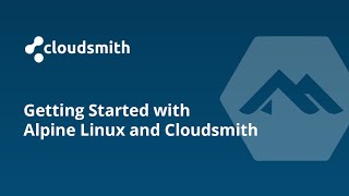 Getting Started with Alpine Linux and Cloudsmith