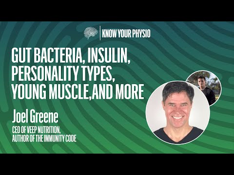 Joel Greene: Gut Bacteria, Insulin, & Personality Types | Cutting-Edge Research on Gut Health