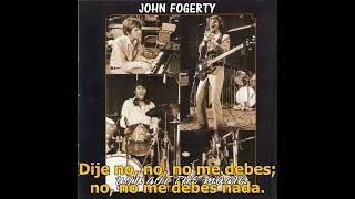 John Fogerty You Don´t Owe Me Subtitulada