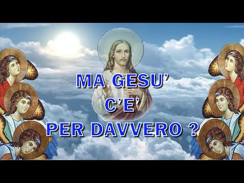 Coniugi Desideri MA GESU' C'E' PER DAVVERO ?