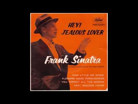 FranK Sinatra - Hey Jealous Lover