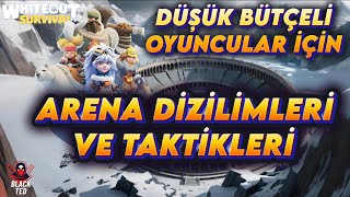BİLİNMEYEN ARENA TAKTİKLERİ VE ARENA DİZİLİŞİ - WHİTEOUT SURVİVAL