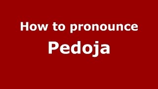 How to pronounce Pedoja