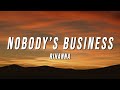 Rihanna - Nobody’s Business (TikTok Remix) [Lyrics]