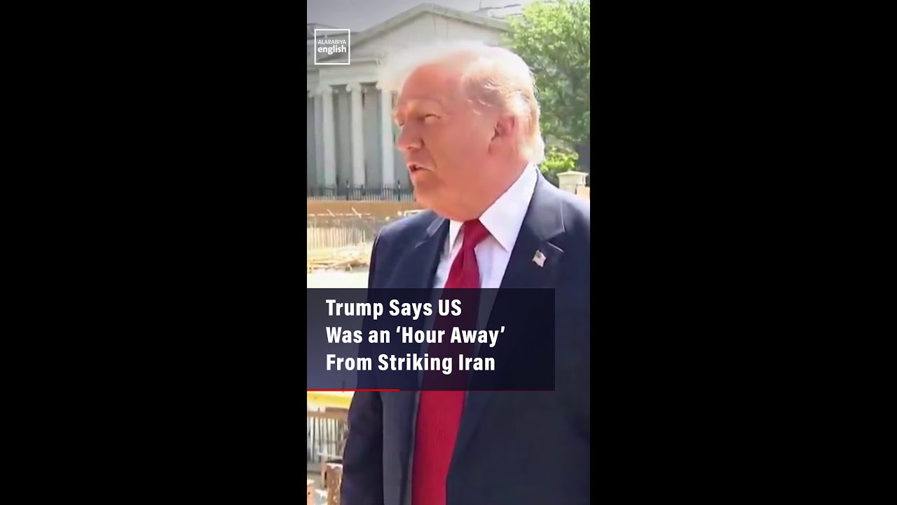 Video | Trump Says US Was an ‘Hour Away’ From Striking Iran