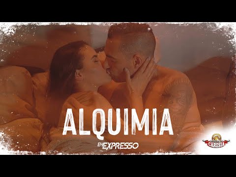 Eh Expresso - ALQUIMIA (Clipe Oficial)