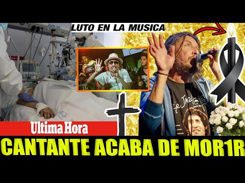 ★ ULTIMA HORA HACE UNAS HORAS lamentable malas noticias fallecio CANTANTE claudio carrumba alvarez