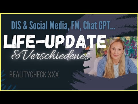 Pers&ouml;nliches Update & Themensalat: EU Rente, ChatGPT, DIS & Social Media (Realitycheck XXX)