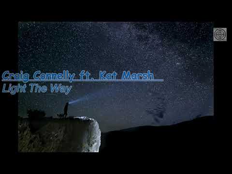 Craig Connelly ft  Kat Marsh – Light The Way