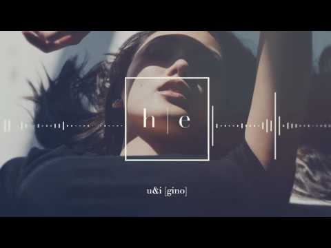 Gino - U&I [Prod. wxve]