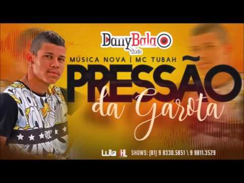 MC TUBAH - PRESSÃO DA GAROTA (ÁUDIO ORIGINAL) DANY BALA