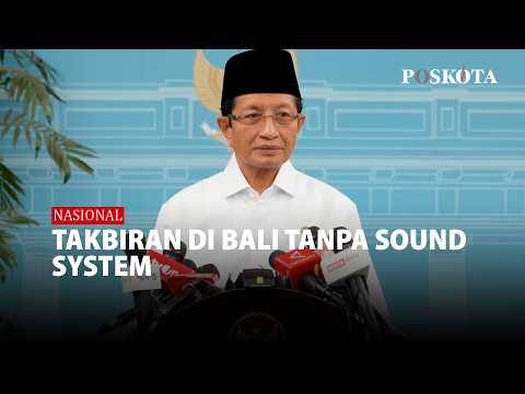 Nyepi dan Malam Takbiran Berdekatan! Pemerintah Putuskan Takbir Tanpa Sound System di Bali