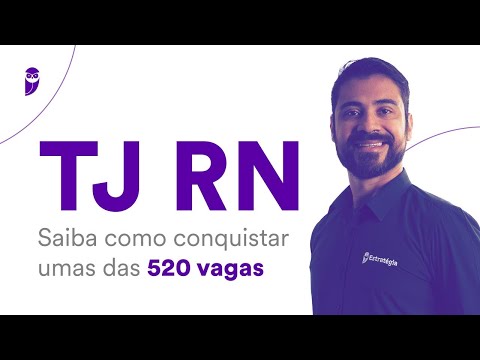Concurso TJ RN: Saiba como conquistar umas das 520 vagas