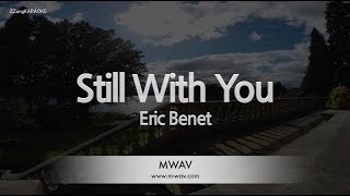 Eric Benet-Still With You (Karaoke Version)