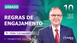 Sábado 01.03 | Regras de engajamento | Lição 10 | Escola Sabatina com Pr. Hélio Carnassale