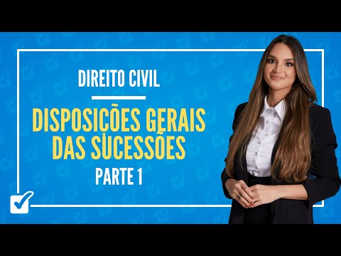 13.02.01. Aula Das Disposições Gerais das Sucessões (Direito Civil) - Parte 1