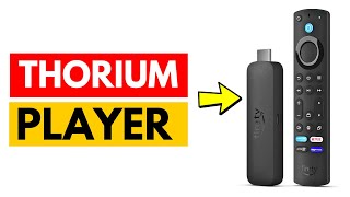 How to Get Thorium Player on Firestick - Full Guide