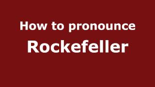 How to pronounce Rockefeller