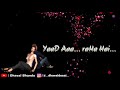 Yaad Aa Raha Hai Tera Pyar Golmal 3 Movie Song Video Status With Lyrics Dhaval Bhandu