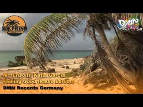 Mr. Friso ft. Katia Garcia - Feeling Good [Radio Edition]