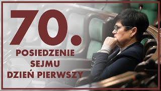 70. posiedzenie Sejmu - dzień pierwszy [ ZAPIS TRANSMISJI ]