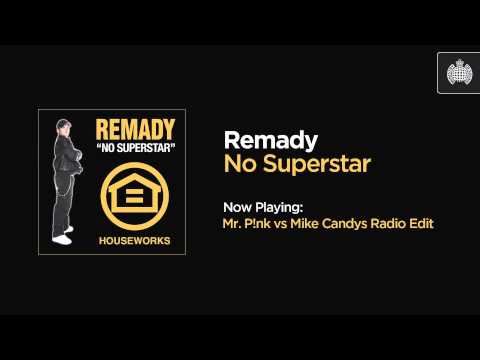 Remady - No Superstar (Mr. P!nk vs Mike Candys Radio Edit)