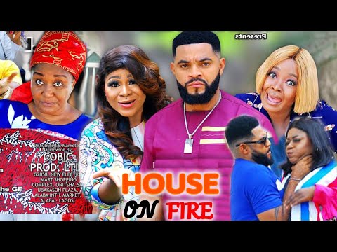 HOUSE ON FIRE SEASON 1&2 (Trending Movie) - DESTINY ETIKO NEW 2021 LATEST NIGERIAN NOLLYWOOD MOVIE