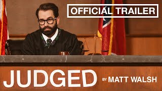 JUDGED by Matt Walsh | OFFICIAL Trailer