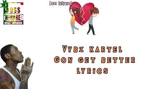 Vybz Kartel - Gon Get Better Lyrics