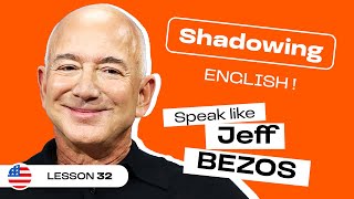 Speak English Fast with JEFF BEZOS | Business English Shadowing & Pronunciation Practice (#32)