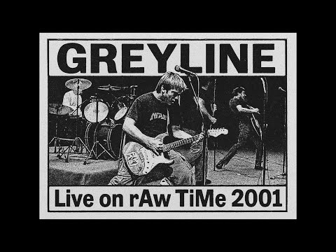 Greyline (Live on rAwTiMe 2001)