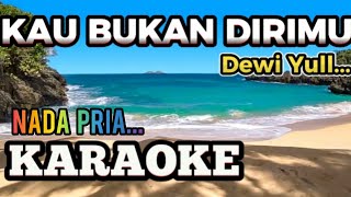 Download lagu KAU BUKAN DIRIMU-DEWI YULL(KARAOKE)NADA PRIA mp3