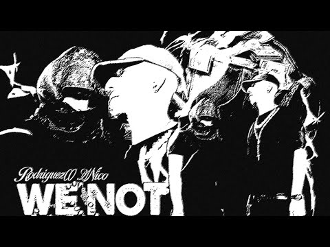 RODRIGUEZ00 & 21NICO - WE NOT THE SAME (VIDEO)