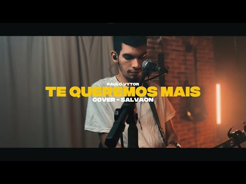 Te Queremos Mais | Paulo Vytor (Ensaio Mix)