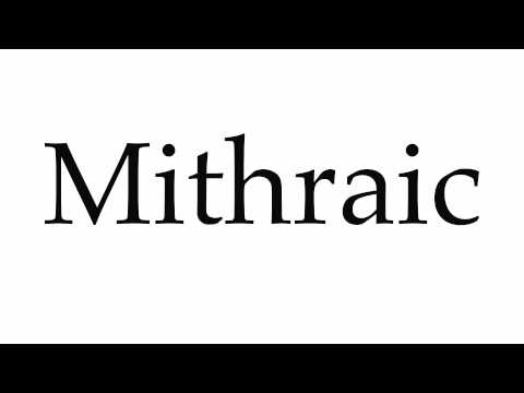 How to Pronounce Mithraic