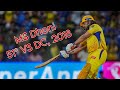 MS DHONI S 51 Vs Delhi Capitals In 2018 Msdhoni Msd Msdcricket Ipl Dcvscsk Cskvsdc